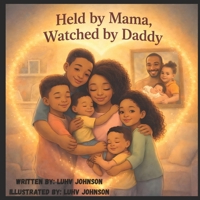 Held by Mama, Watched by Daddy B0GMG5YX65 Book Cover