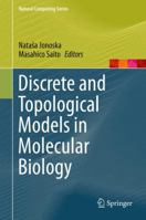 Discrete and Topological Models in Molecular Biology 3662514095 Book Cover