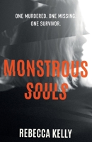 Monstrous Souls: One Murdered. One Missing. One Survivor. B0BDW7N7MV Book Cover