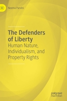 The Defenders of Liberty: Human Nature, Individualism, and Property Rights 3030394514 Book Cover