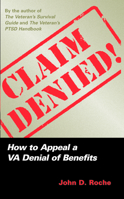 Claim Denied!: How to Appeal a VA Denial of Benefits 1597971162 Book Cover