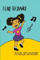 I Like to Dance 0578571366 Book Cover