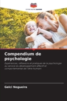 Compendium de psychologie: Expériences, réflexions et pratiques de la psychologie au service du développement affectif et comportemental de l'être humain 6206196380 Book Cover