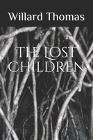The Lost Children: A Screenplay Based on Elements of Hansel and Gretel by The Brothers Grimm 1650430000 Book Cover