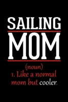 Sailing Mom Notebook: Graph Paper Notebook with 120 pages 6x9 perfect as math book, sketchbook, workbook and diary Funny Gift for Sailing Fans and Coaches 1677234555 Book Cover