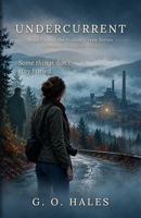 UNDERCURRENT: A Romantic Suspense Novel (Hollow Creek Series) B0HKHSTC8T Book Cover