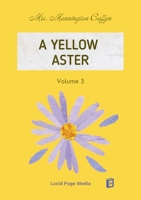 A Yellow Aster Volume 3 3691047203 Book Cover