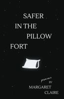 Safer In The Pillow Fort 173668910X Book Cover
