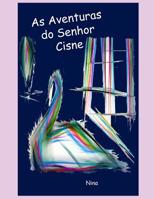 As Aventuras do Senhor Cisne 1520707266 Book Cover