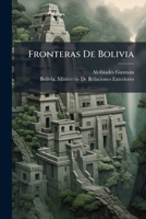 Fronteras De Bolivia (Spanish Edition) 1023796570 Book Cover