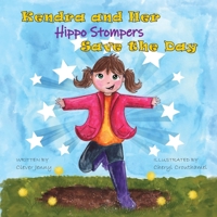 Kendra and Her Hippo Stompers Save the Day B0C655NFTQ Book Cover