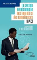 La Gestion Prévisionnelle des Emplois et des Compétences (GPEC): Comprendre et mettre en œuvre (French Edition) 2336507854 Book Cover