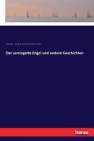 Der Versiegelte Engel Und Andere Geschichten 3337357709 Book Cover