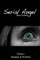 Serial Angel: Vol.1: Anastase & Perfidule 1503282481 Book Cover