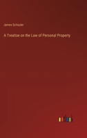 A treatise on the law of personal property 1377909239 Book Cover