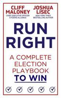 Run Right: A Complete Election Playbook to Win 1510787011 Book Cover