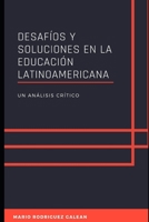 DESAFÍOS Y SOLUCIONES EN LA EDUCACIÓN LATINOAMERICANA: UN ANÁLISIS CRÍTICO (Spanish Edition) B0DT4BSDQ9 Book Cover