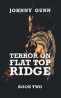 Terror On Flat Top Ridge 1641192216 Book Cover