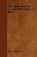 Collations from the Harlean Ms. of Cicero 2682 0526150483 Book Cover