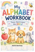 My Alphabet Workbook B0GZJSQ82N Book Cover
