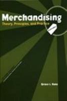Merchandising: Theory, Principles, And Practice 1563671468 Book Cover