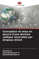 Conception et mise en oeuvre d'une division védique réversible par drapeau direct (French Edition) 6206902617 Book Cover