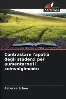 Contrastare l'apatia degli studenti per aumentarne il coinvolgimento (Italian Edition) 620837636X Book Cover