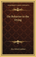 On Behavior to the Dying 1162816848 Book Cover