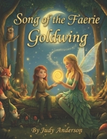 Song of the Faerie Goldwing B0GS1X3NCG Book Cover