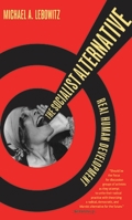 The Socialist Alternative: Real Human Development 1583672141 Book Cover