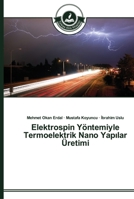 Elektrospin Yöntemiyle Termoelektrik Nano Yapılar Üretimi 3639672542 Book Cover