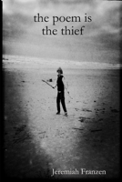 The Poem is the Thief 1300040300 Book Cover