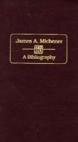 James A. Michener: A Bibliography 1880510235 Book Cover