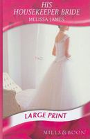 His Housekeeper Bride 0263211878 Book Cover