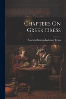 Chapters On Greek Dress 1021750697 Book Cover