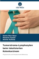 Tumorstroma-Lymphozyten beim lokalisierten Kolonkarzinom (German Edition) 6630580745 Book Cover
