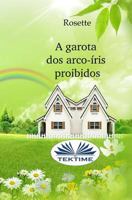 A Garota DOS Arco-Iris Proibidos 8873043747 Book Cover