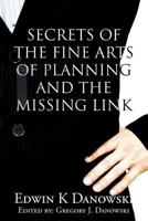 Secrets of the Fine Arts of Planning and the Missing Link 1634481402 Book Cover