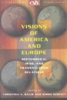 Visions of America and Europe: September 11, Iraq, and Transatlantic Relations (Significant Issues Series, V. 25, No. 4) 0892064412 Book Cover
