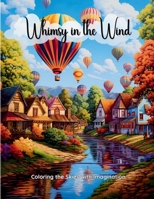 Whimsy in the Wind: Coloring the Skies with Imagination B0CLKT92JM Book Cover