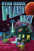 Planet Lazy 1986398048 Book Cover