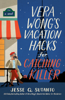 Vera Wong's Vacation Hacks for Catching a Killer (A Vera Wong Novel) B0H9QGG2DG Book Cover
