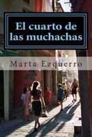 El cuarto de las muchachas 1499238541 Book Cover