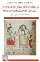 Mythes, rituels et politique des incas dans la tourmente de La Conquista (Recherches Amériques Latines) (French Edition) 2343031606 Book Cover