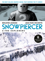 Snowpiercer, Vol. 2: The Explorers 1782761365 Book Cover