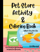 Pet Store Activity & Coloring Book 1088194389 Book Cover