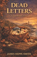 Dead Letters: A Last Route Novel (The Last Route) B0GGSSZFM8 Book Cover