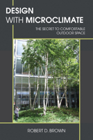 Design With Microclimate: The Secret to Comfortable Outdoor Space 1597267406 Book Cover