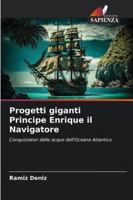 Progetti giganti Principe Enrique il Navigatore 6209268064 Book Cover