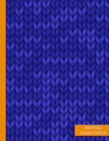 Knitting Graph Paper: Blue Knitter's Graph Paper NotebookBlank Knitter's Journal4:5 Ratio110 PagesPerfect Gift for Knitter Perfect Graphing Paper for Setting Sleeves, Left-Handed Knitters, Designing P 170993915X Book Cover